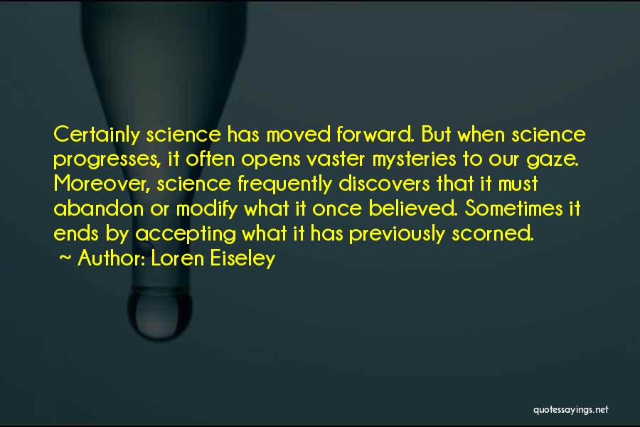 Forward Progress Quotes By Loren Eiseley