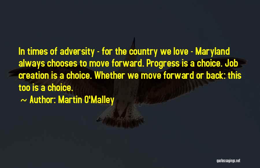 Forward Progress Quotes By Martin O'Malley