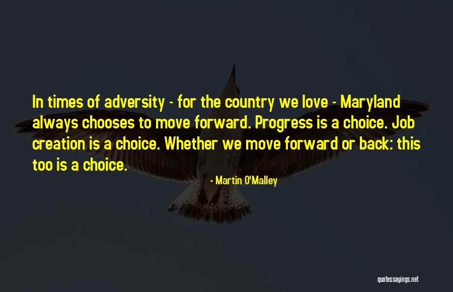 Forward Progress Quotes By Martin O'Malley