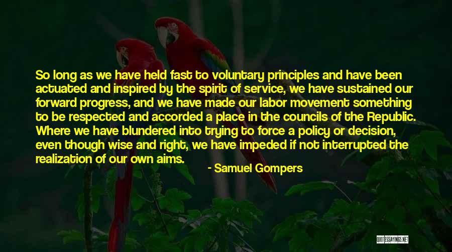 Forward Progress Quotes By Samuel Gompers