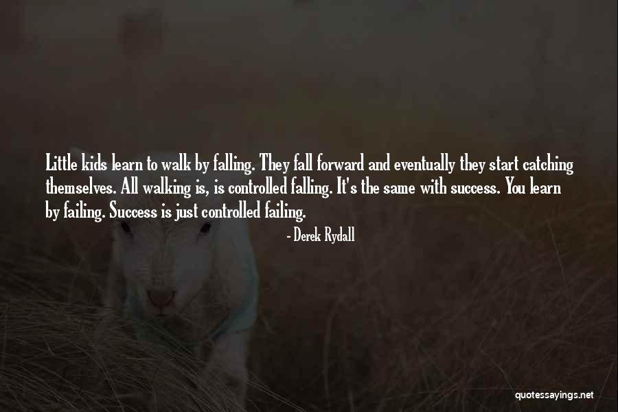Forward Walking Quotes By Derek Rydall Forward Walking Quotes By Derek Rydall