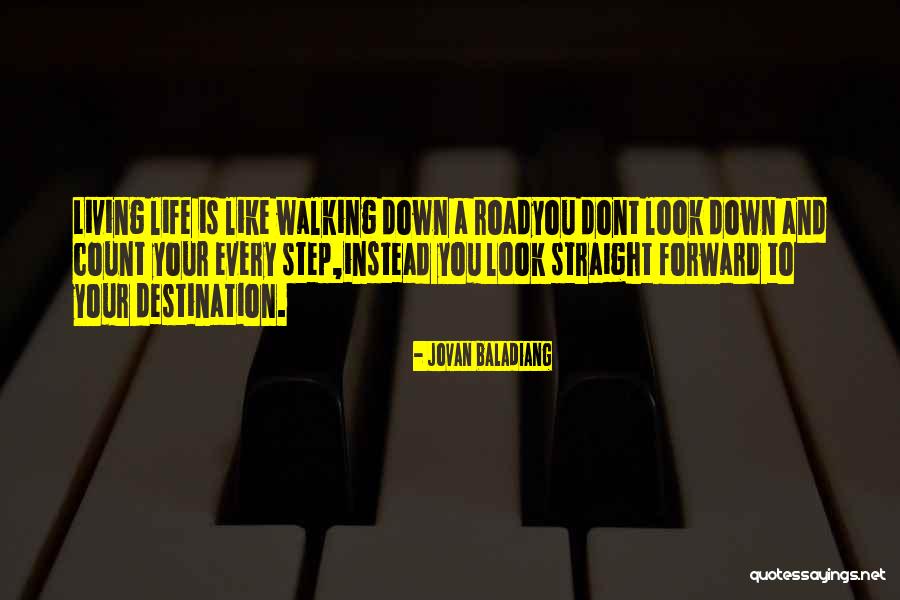 Forward Walking Quotes By Jovan Baladiang Forward Walking Quotes By Jovan Baladiang