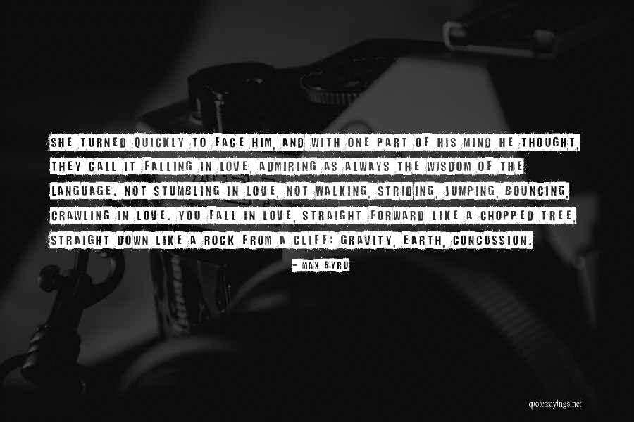 Forward Walking Quotes By Max Byrd Forward Walking Quotes By Max Byrd
