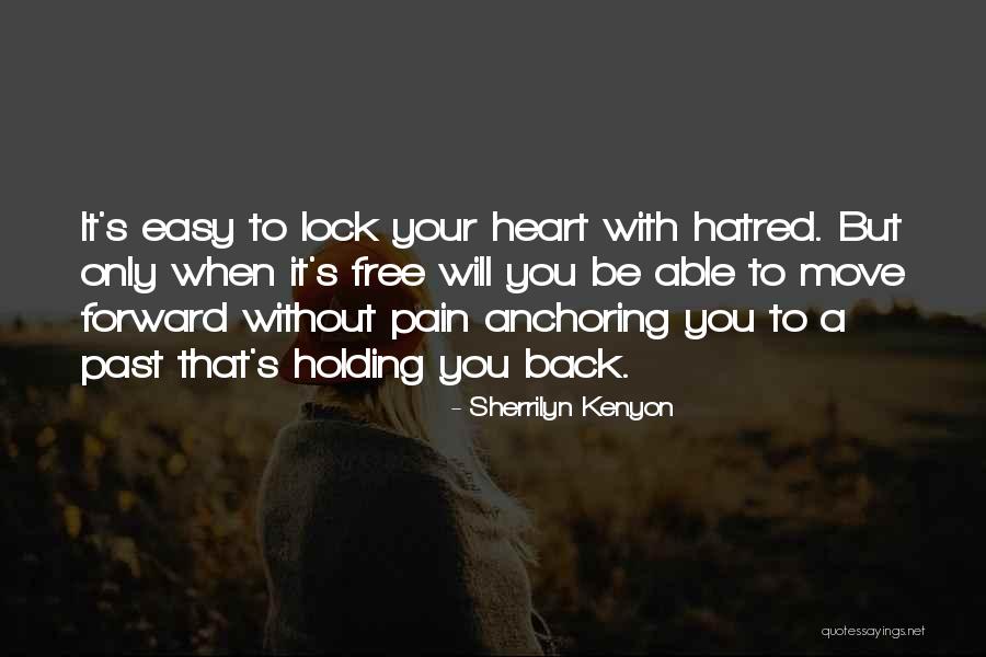 Forward Walking Quotes By Sherrilyn Kenyon Forward Walking Quotes By Sherrilyn Kenyon