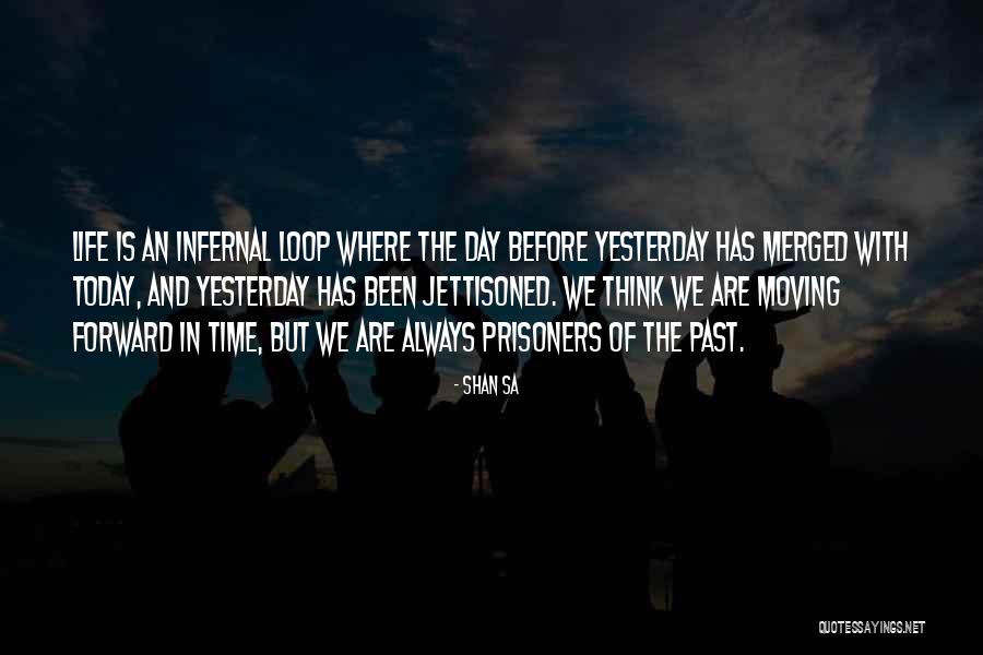 Forward With Quotes By Shan Sa Forward With Quotes By Shan Sa