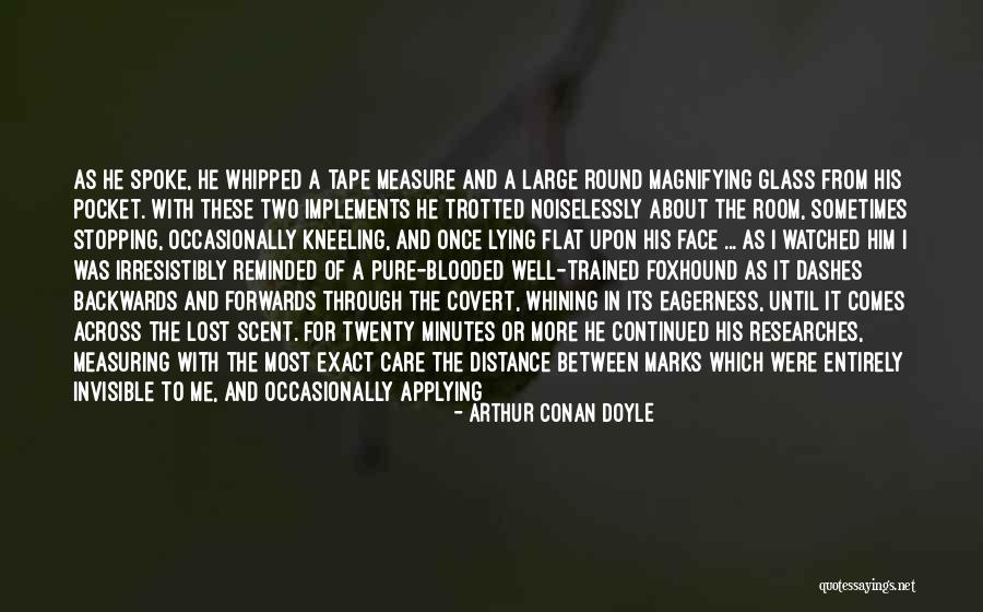 Forwards Not Backwards Quotes By Arthur Conan Doyle Forwards Not Backwards Quotes By Arthur Conan Doyle