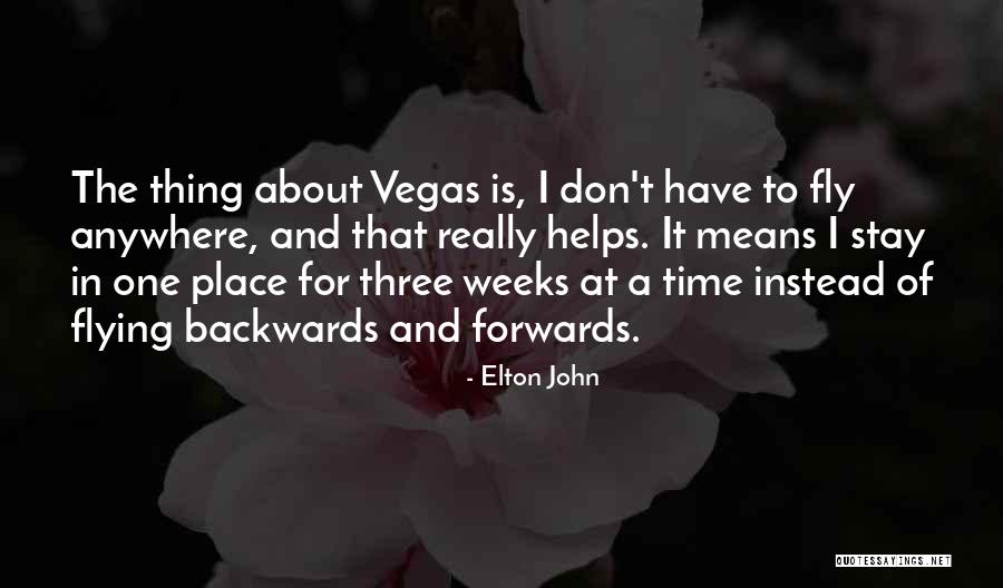 Forwards Not Backwards Quotes By Elton John Forwards Not Backwards Quotes By Elton John