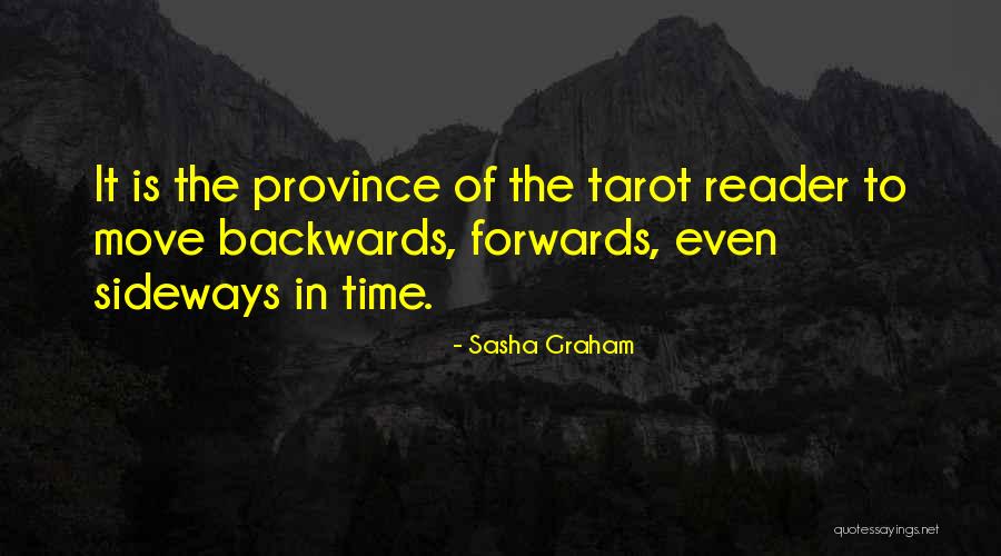 Forwards Not Backwards Quotes By Sasha Graham Forwards Not Backwards Quotes By Sasha Graham