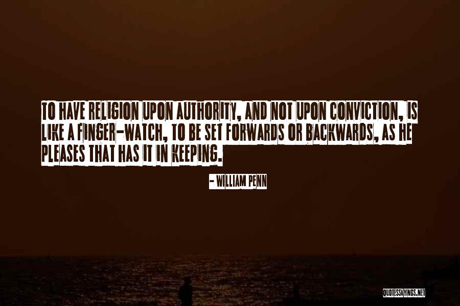 Forwards Not Backwards Quotes By William Penn Forwards Not Backwards Quotes By William Penn