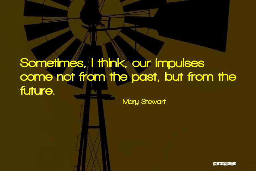 Forzosamente En Quotes By Mary Stewart Forzosamente En Quotes By Mary Stewart
