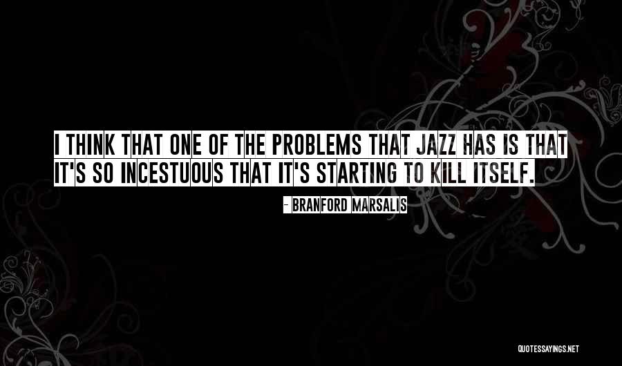 Fosbinder Maui Quotes By Branford Marsalis Fosbinder Maui Quotes By Branford Marsalis