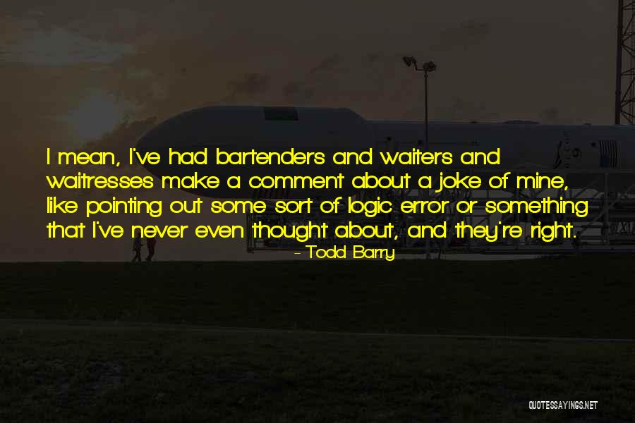 Foschini Quotes By Todd Barry Foschini Quotes By Todd Barry