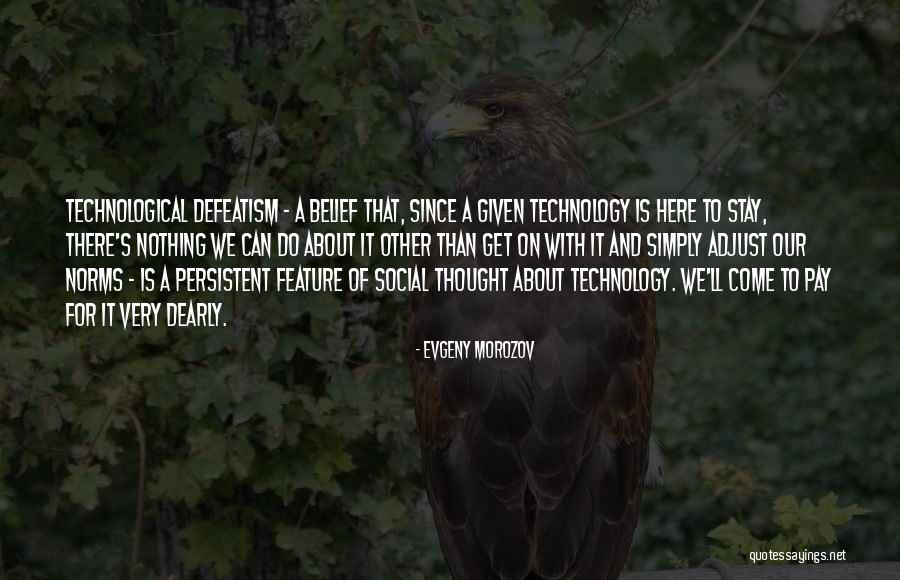 Fosforescente Que Quotes By Evgeny Morozov Fosforescente Que Quotes By Evgeny Morozov