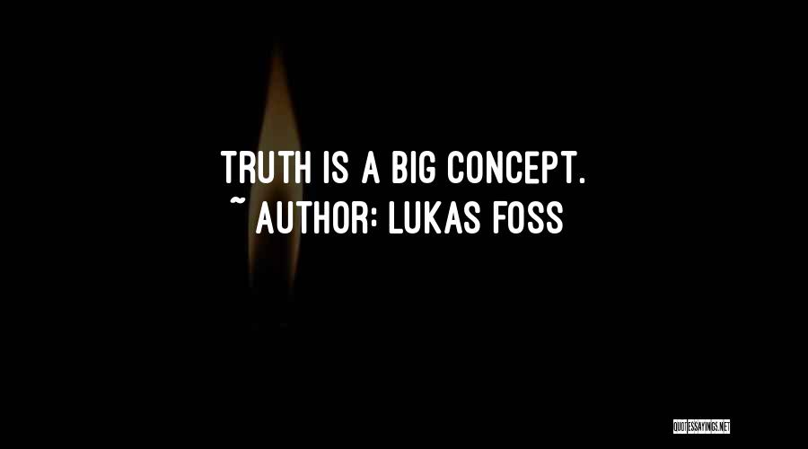 Foss Quotes By Lukas Foss