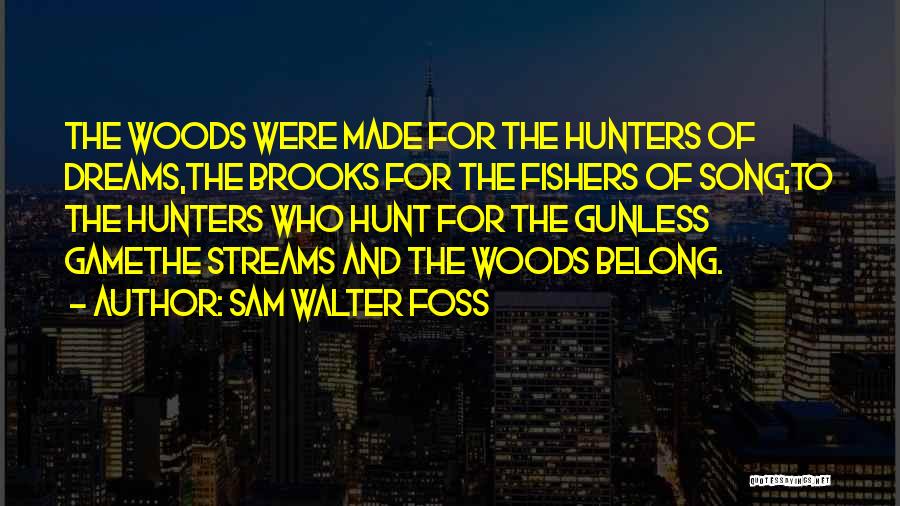 Foss Quotes By Sam Walter Foss