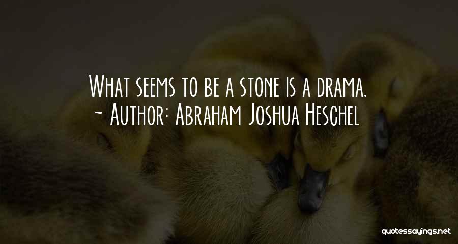 Fossamide Quotes By Abraham Joshua Heschel