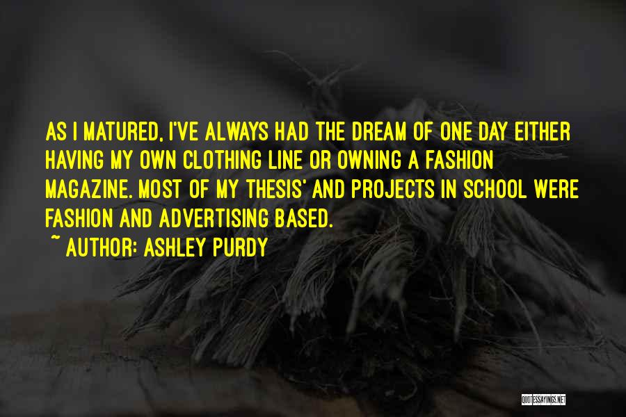 Fossamide Quotes By Ashley Purdy