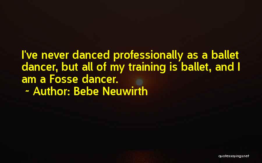 Fosse Quotes By Bebe Neuwirth