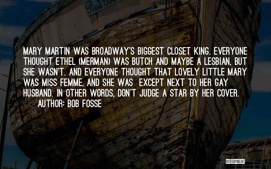 Fosse Quotes By Bob Fosse