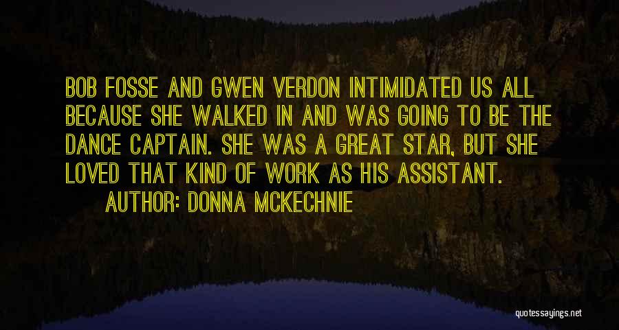 Fosse Quotes By Donna McKechnie