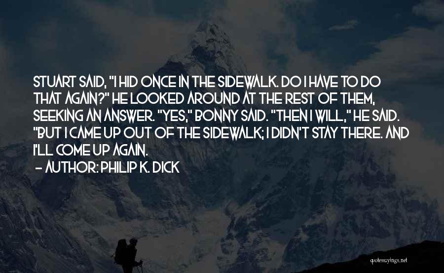 Fossetta Quotes By Philip K. Dick