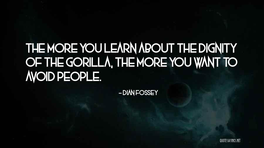 Fossey Dian Quotes By Dian Fossey Fossey Dian Quotes By Dian Fossey