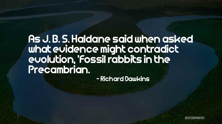 Fossil Evolution Quotes By Richard Dawkins Fossil Evolution Quotes By Richard Dawkins