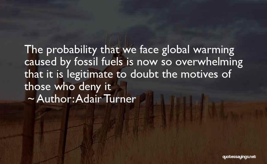 Fossil Fuels Quotes By Adair Turner