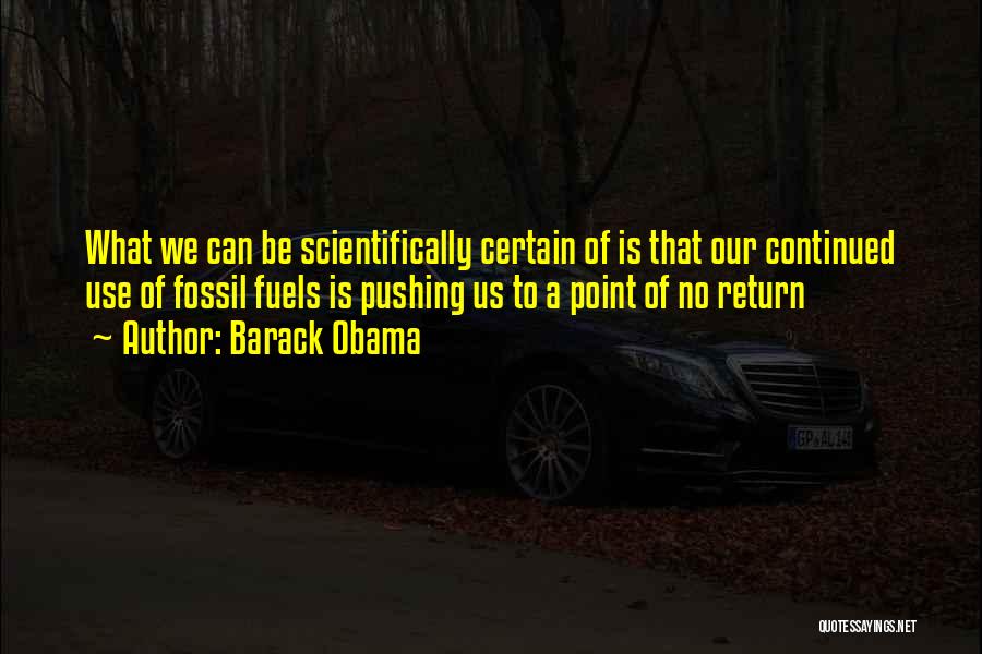 Fossil Fuels Quotes By Barack Obama