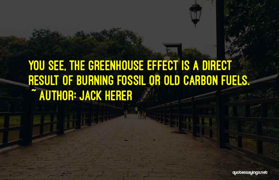 Fossil Fuels Quotes By Jack Herer