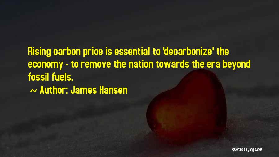 Fossil Fuels Quotes By James Hansen