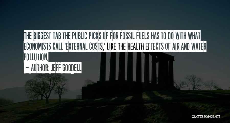 Fossil Fuels Quotes By Jeff Goodell