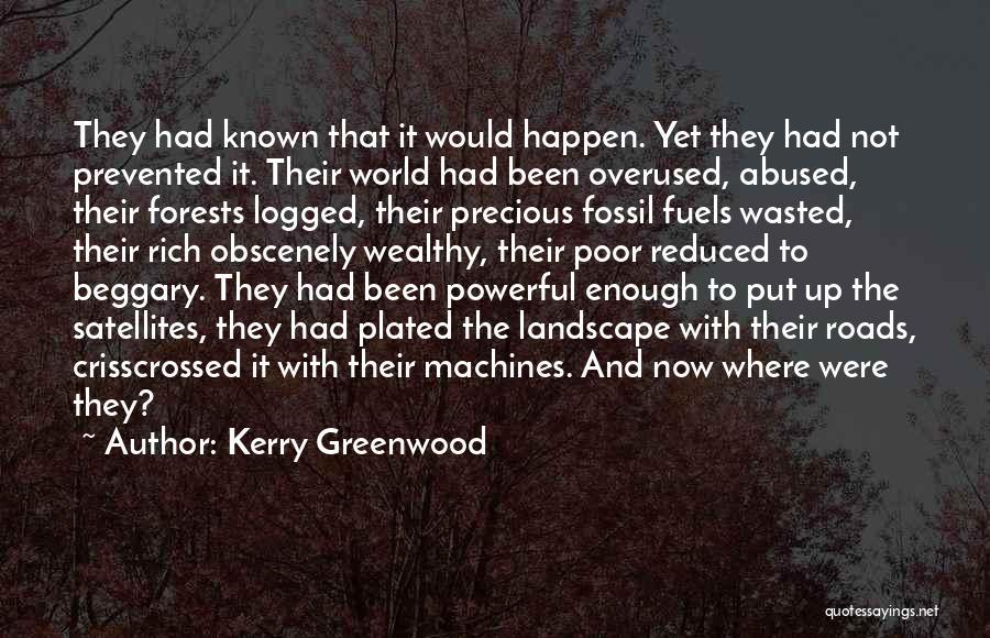 Fossil Fuels Quotes By Kerry Greenwood