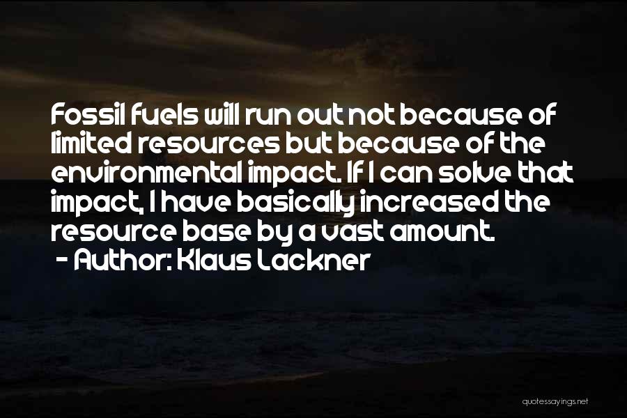 Fossil Fuels Quotes By Klaus Lackner