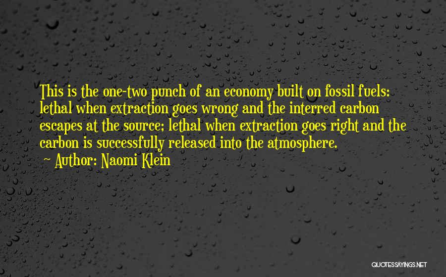 Fossil Fuels Quotes By Naomi Klein