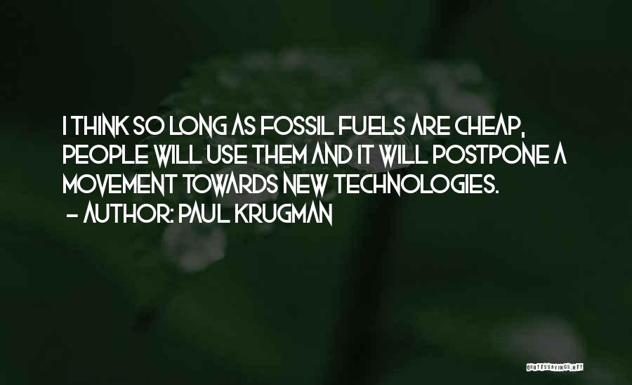 Fossil Fuels Quotes By Paul Krugman