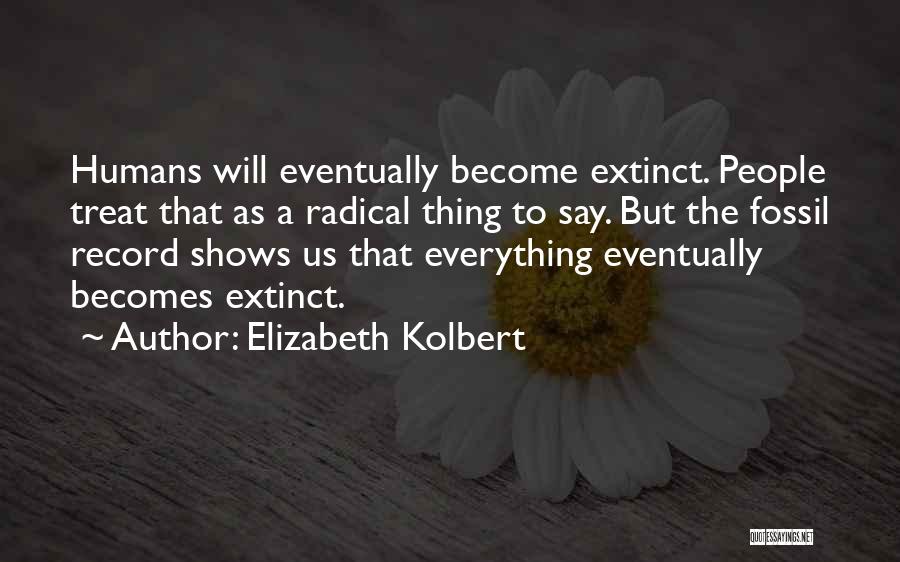 Fossil Record Quotes By Elizabeth Kolbert