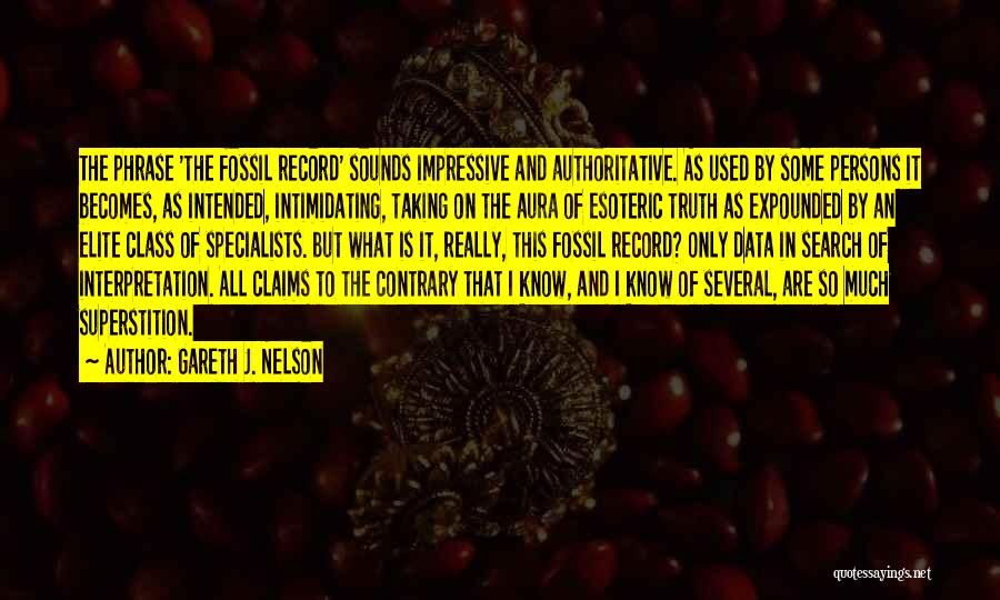 Fossil Record Quotes By Gareth J. Nelson