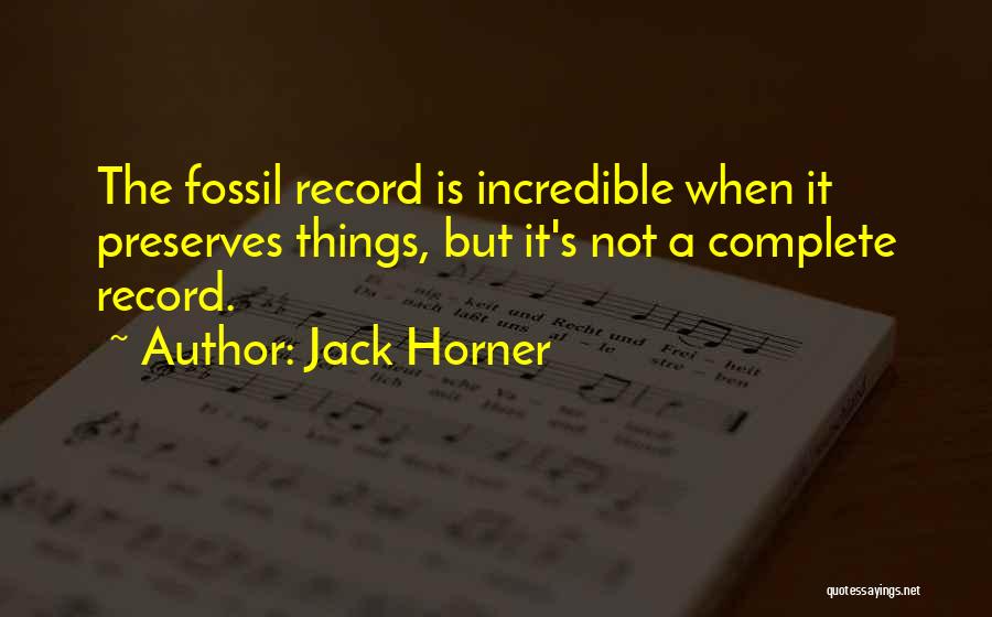 Fossil Record Quotes By Jack Horner