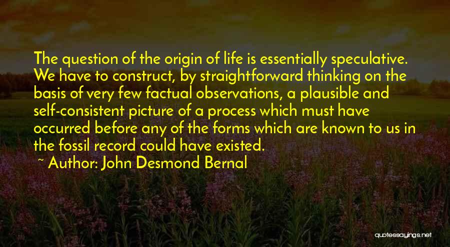 Fossil Record Quotes By John Desmond Bernal