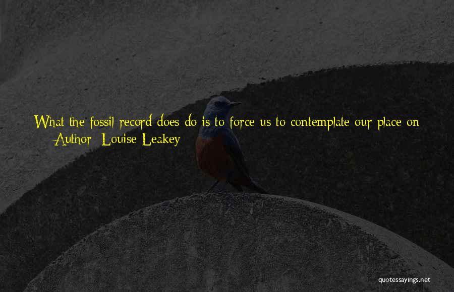 Fossil Record Quotes By Louise Leakey