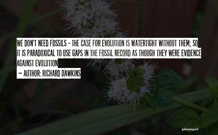 Fossil Record Quotes By Richard Dawkins