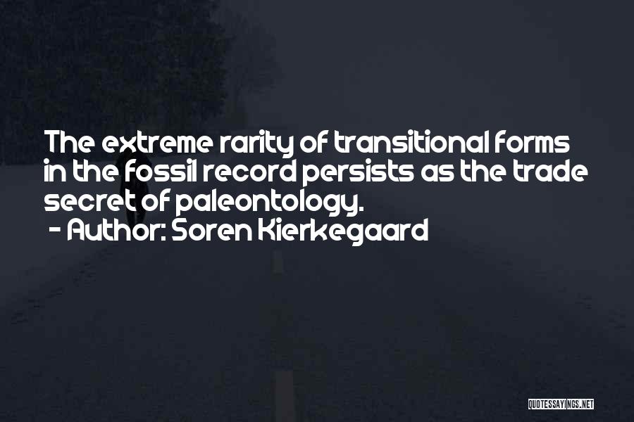 Fossil Record Quotes By Soren Kierkegaard