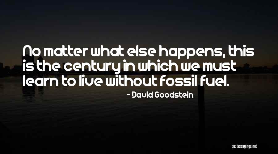 Fossils Quotes By David Goodstein