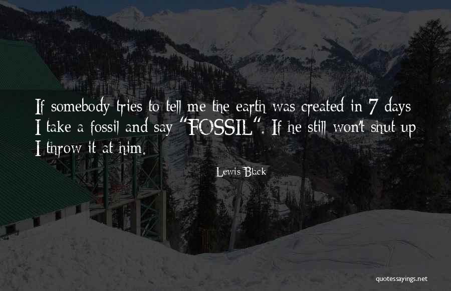 Fossils Quotes By Lewis Black