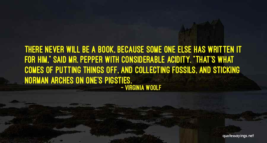 Fossils Quotes By Virginia Woolf