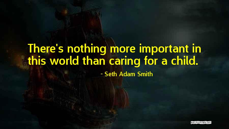Foster Care And Adoption Quotes By Seth Adam Smith Foster Care And Adoption Quotes By Seth Adam Smith