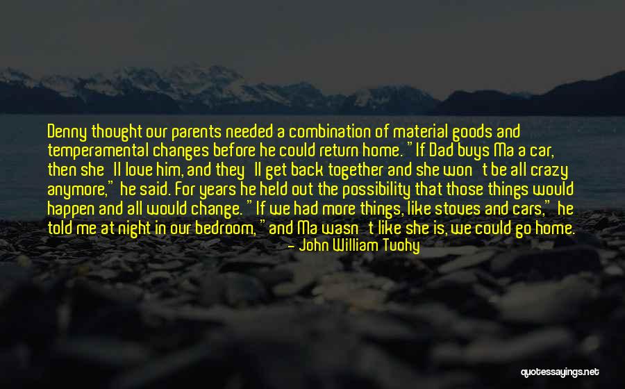 Foster Care Home Quotes By John William Tuohy Foster Care Home Quotes By John William Tuohy