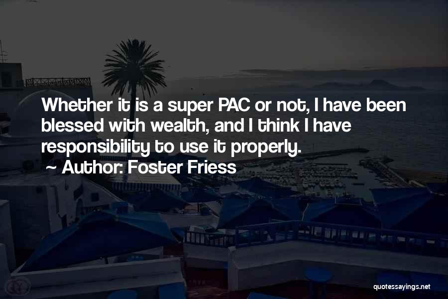 Foster Friess Quotes 1642312