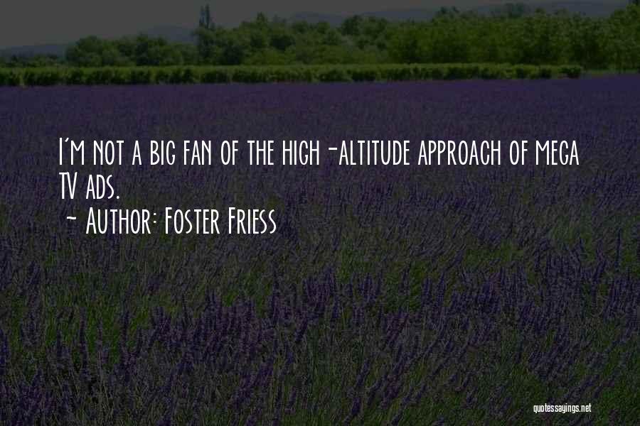 Foster Friess Quotes 995116